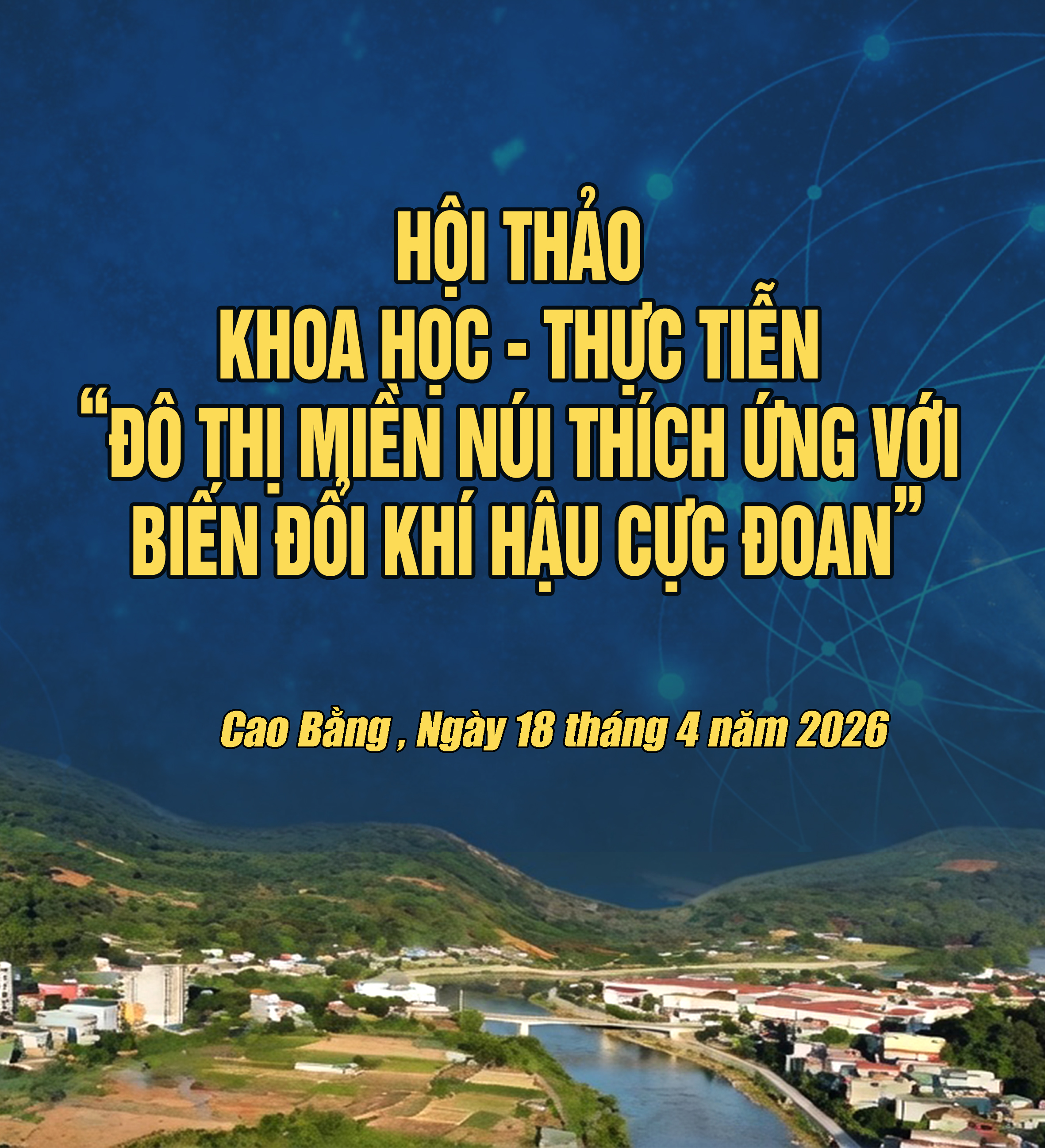 UBND tỉnh Cao Bằng công bố 4 chủ đề nghiên cứu và thảo luận trọng tâm của Hội thảo khoa học – thực tiễn “Đô thị miền núi thích ứng với biến đổi khí hậu cực đoan”